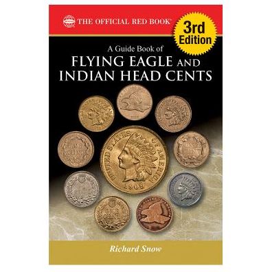 A Guide Book of Indian and Flying Eagle 3rd Edition