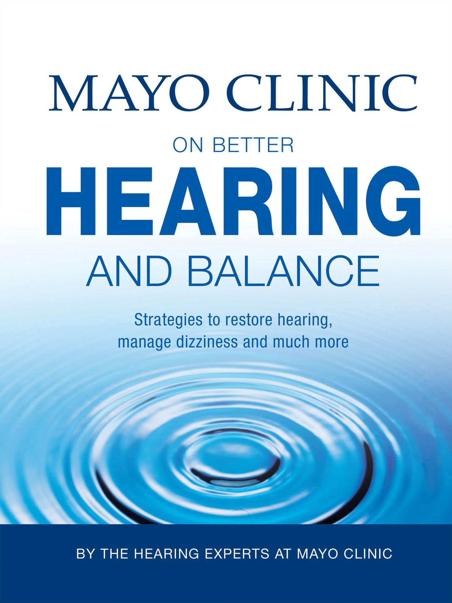 Mayo Clinic on Better Hearing and Balance