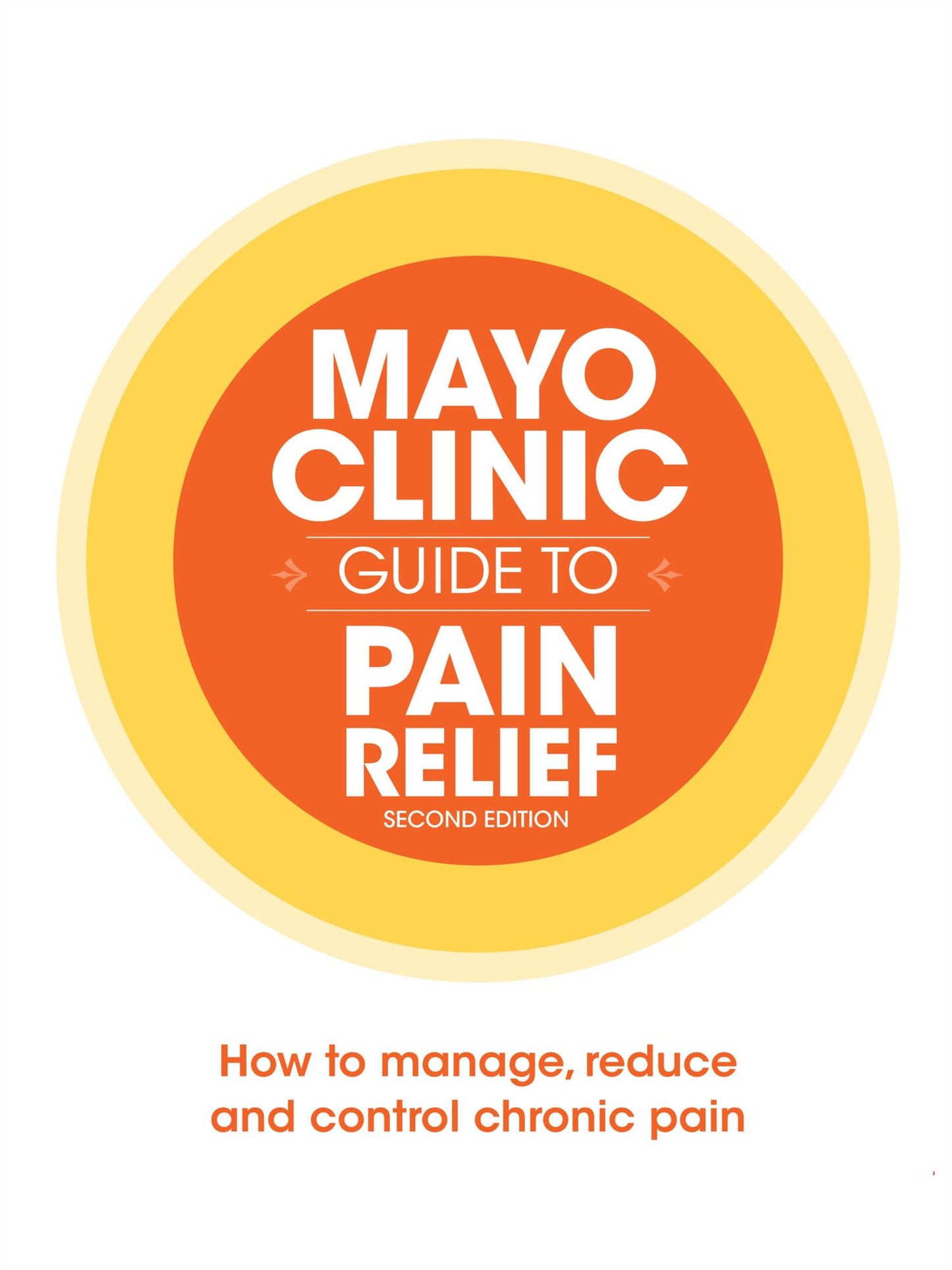 Mayo Clinic Guide to Pain Relief