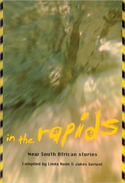 In the Rapids: New South African Stories