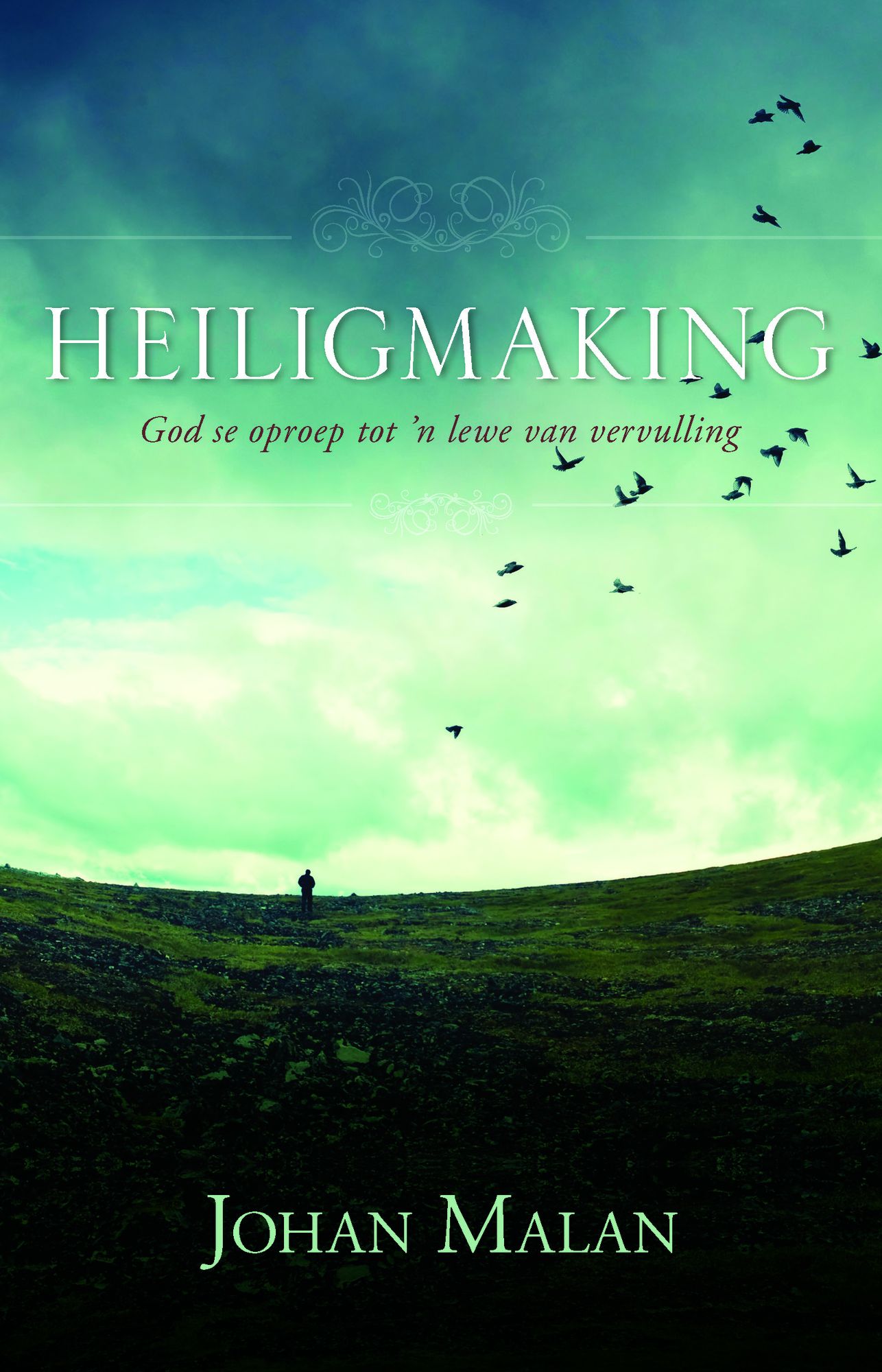 Heiligmaking: God se oproep tot 'n lewe van vervulling