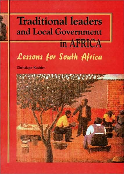 Traditional Leaders And Local Government In Africa