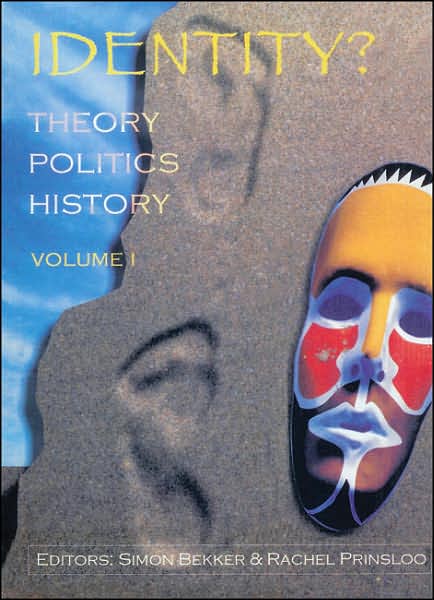 Identity? Theory, Politics, History