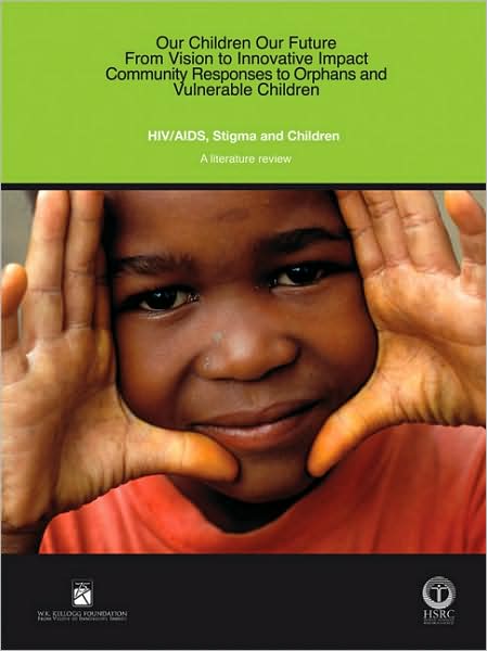 HIV/AIDS, Stigma and Children: A Literature Review