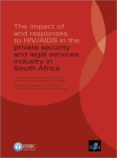 The Impact of and Responses to HIV/AIDS in the Private Security and Legal Services Industry in South Africa
