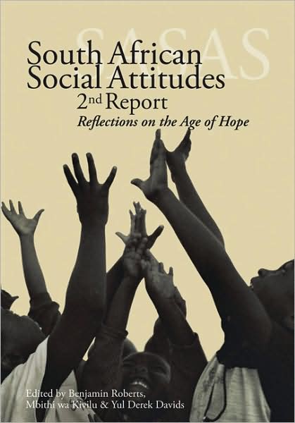 South African Social Attitudes: 2nd Report: Reflections on the Age of Hope