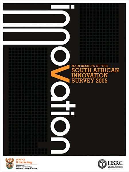 Innovation: Main Results of the South African Innovation Survey 2005