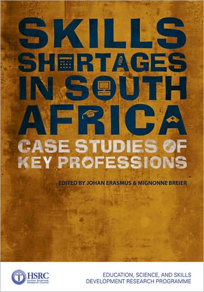 Skills Shortages in South Africa: Case Studies of Key Professions