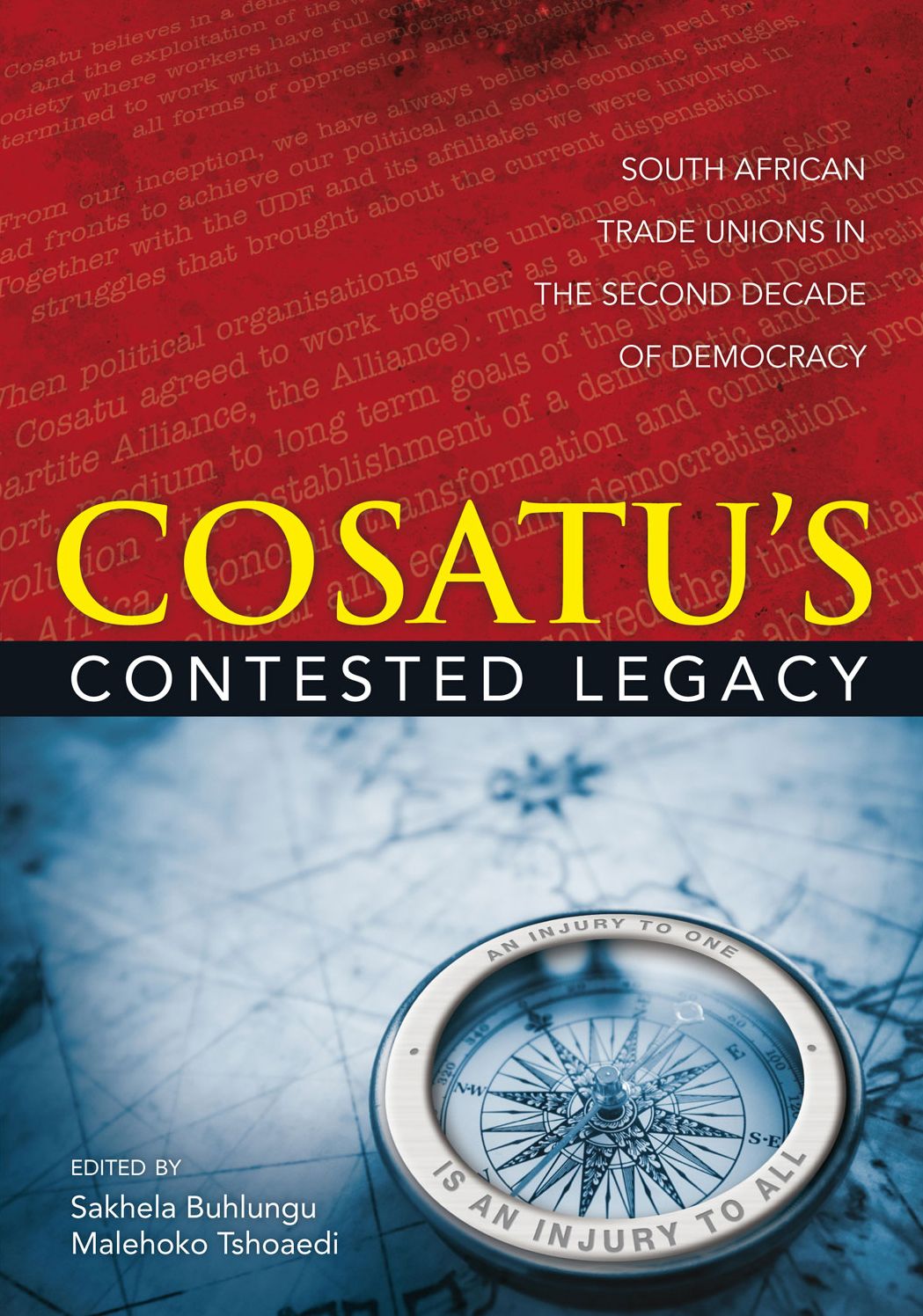 COSATU'S Contested Legacy: South African Trade Unions in the Second Decade of Democracy