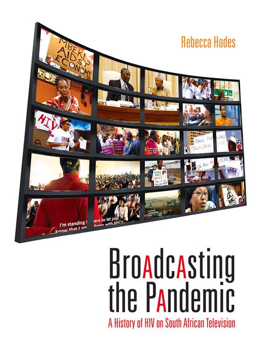 Broadcasting the Pandemic: A History of HIV on South African Television
