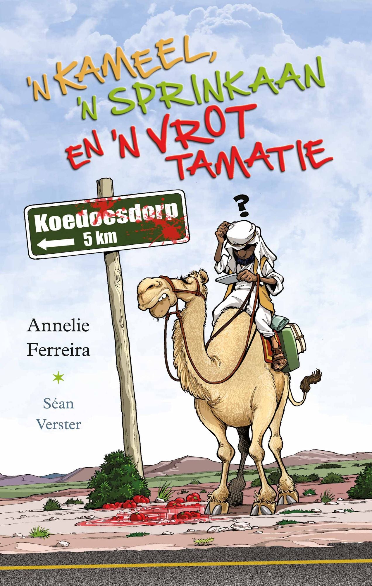 'n Kameel, 'n sprinkaan en 'n vrot tamatie