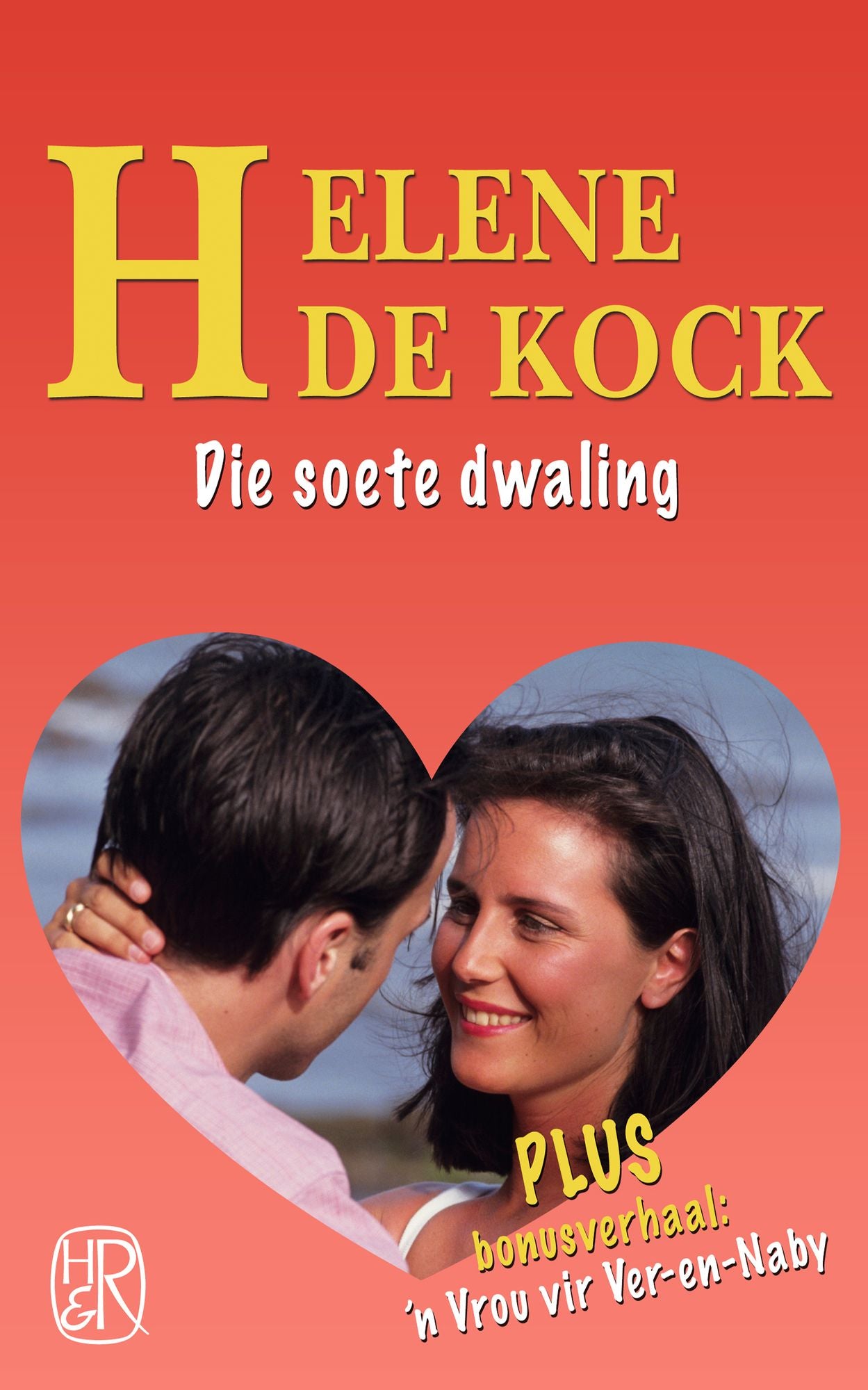 Die soete dwaling: Plus bonusverhaal: 'n Vrou vir Ver-en-Naby