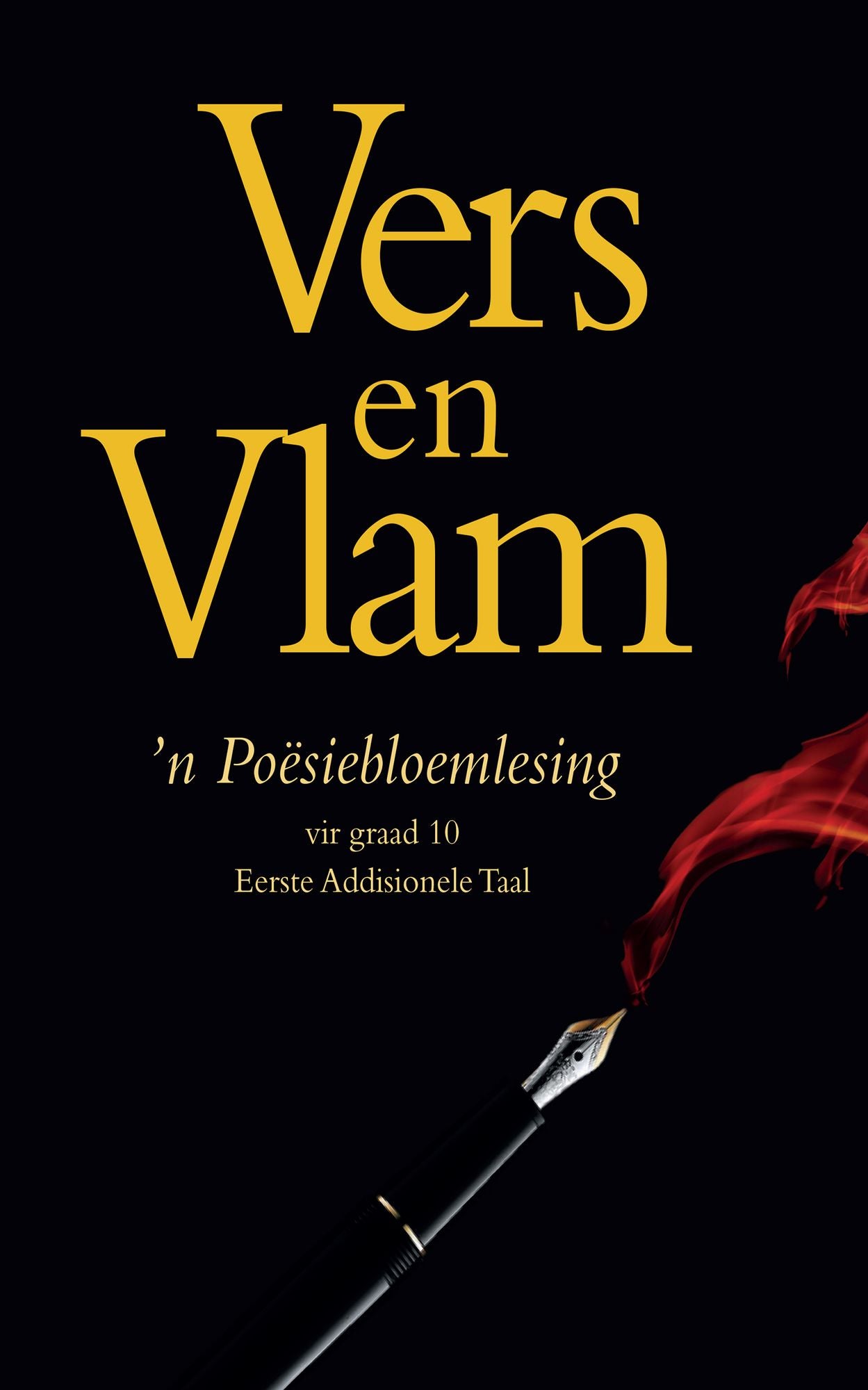 Vers en Vlam: 'n Poësiebloemlesing vir graad 10 Eerste Addisionele Taal