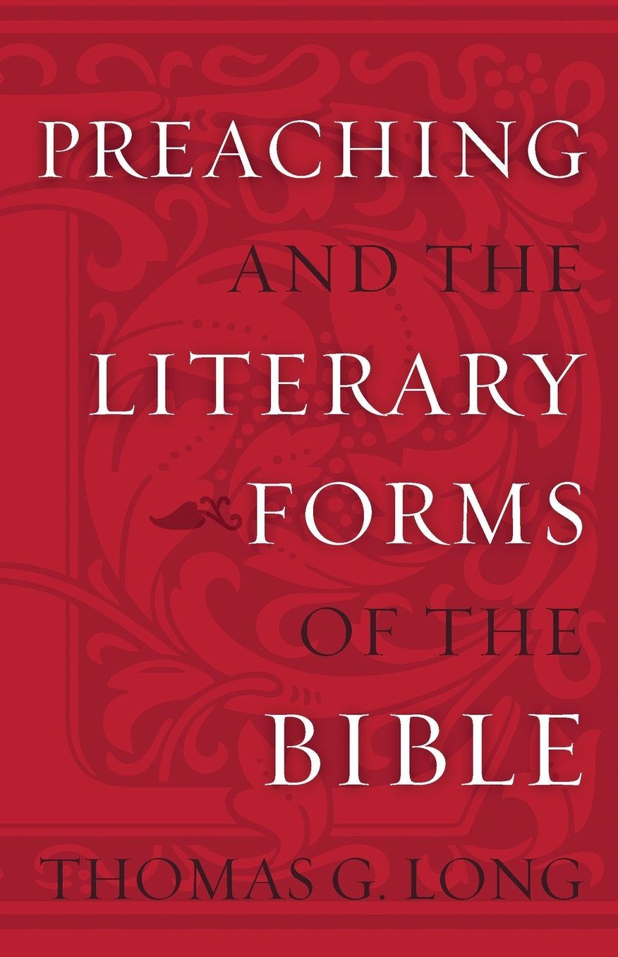 Preaching And The Literary Forms Of The Bible