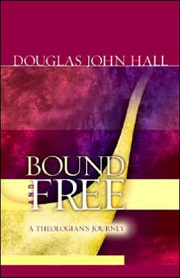 Bound and Free: A Theologian's Journey