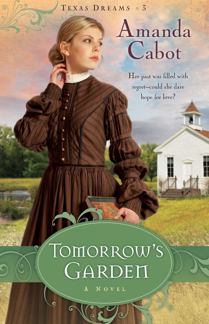Tomorrow's Garden (Texas Dreams Series #3)
