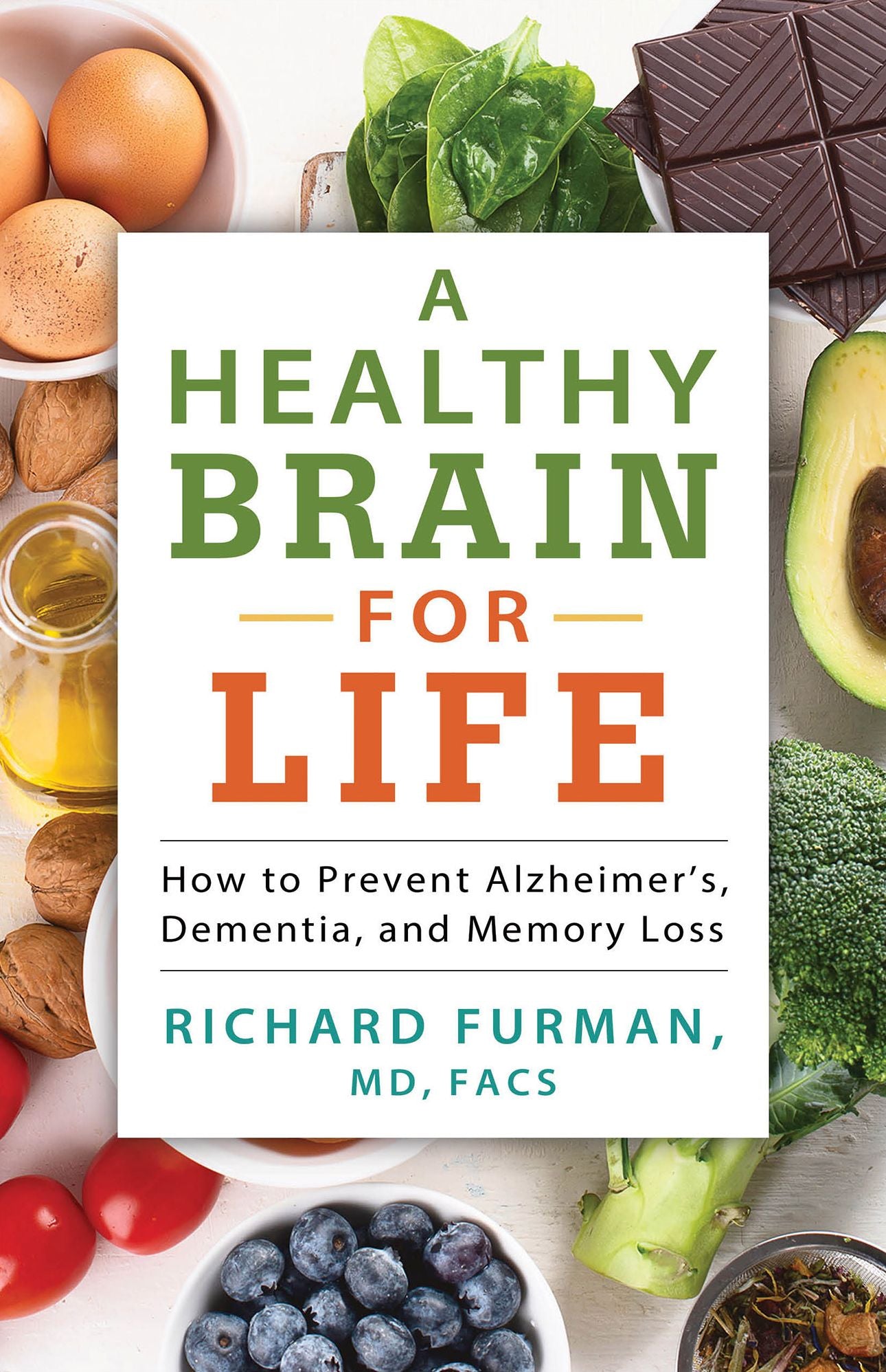 Defeating Dementia: What You Can Do to Prevent Alzheimer's and Other Forms of Dementia