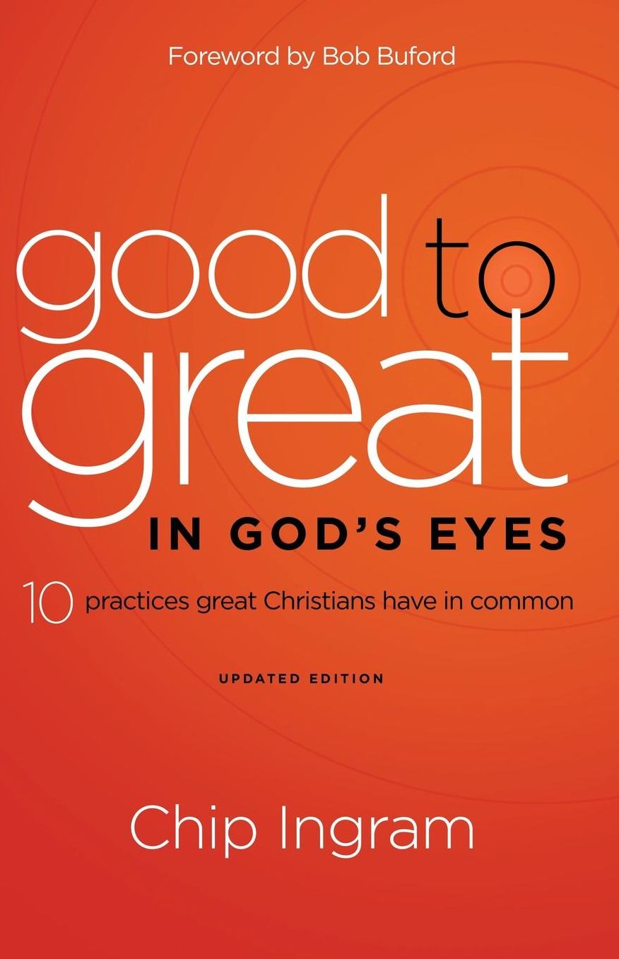 Good to Great in God's Eyes: 10 Practices Great Christians Have in Common