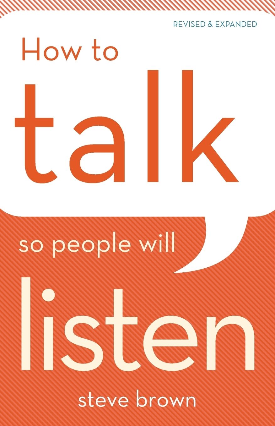 How to Talk So People Will Listen