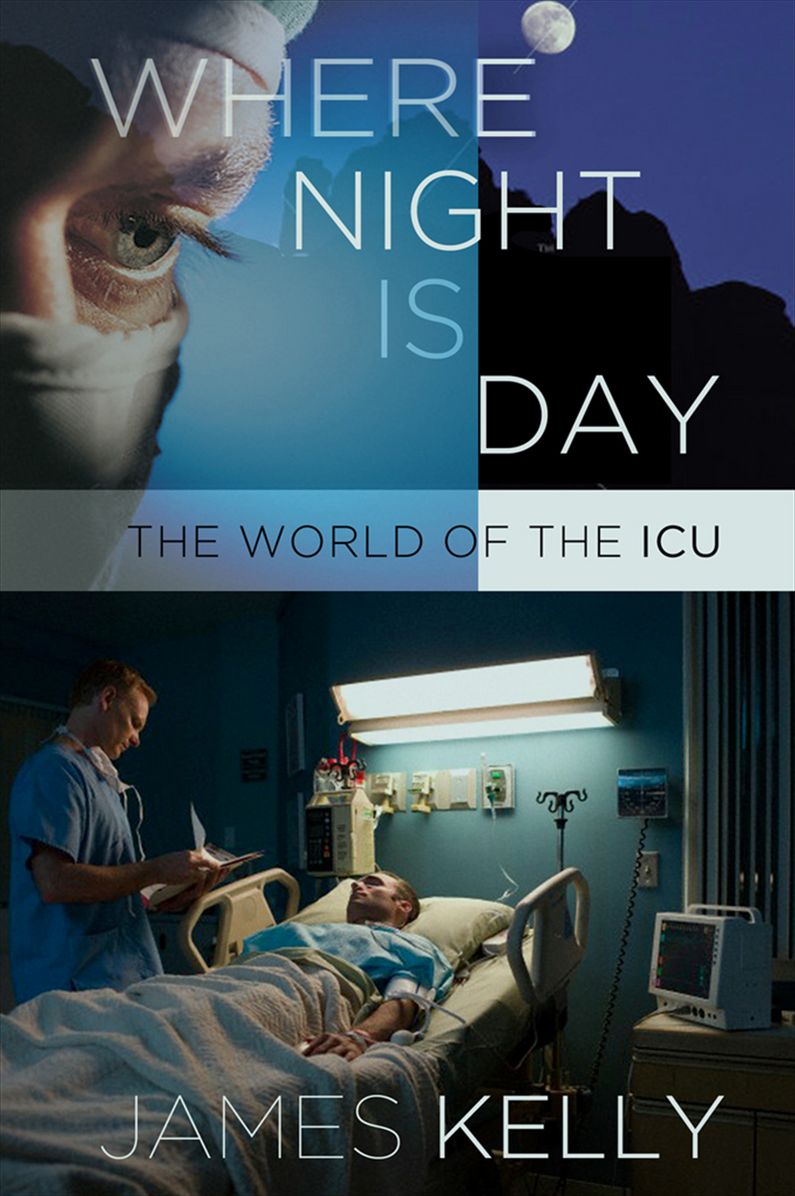 Where Night Is Day: The World of the ICU
