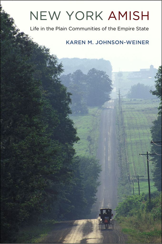 New York Amish: Life in the Plain Communities of the Empire State