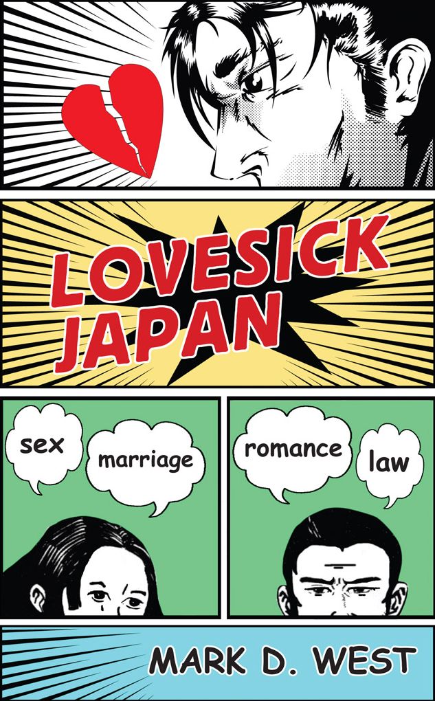 Lovesick Japan: Sex * Marriage * Romance * Law