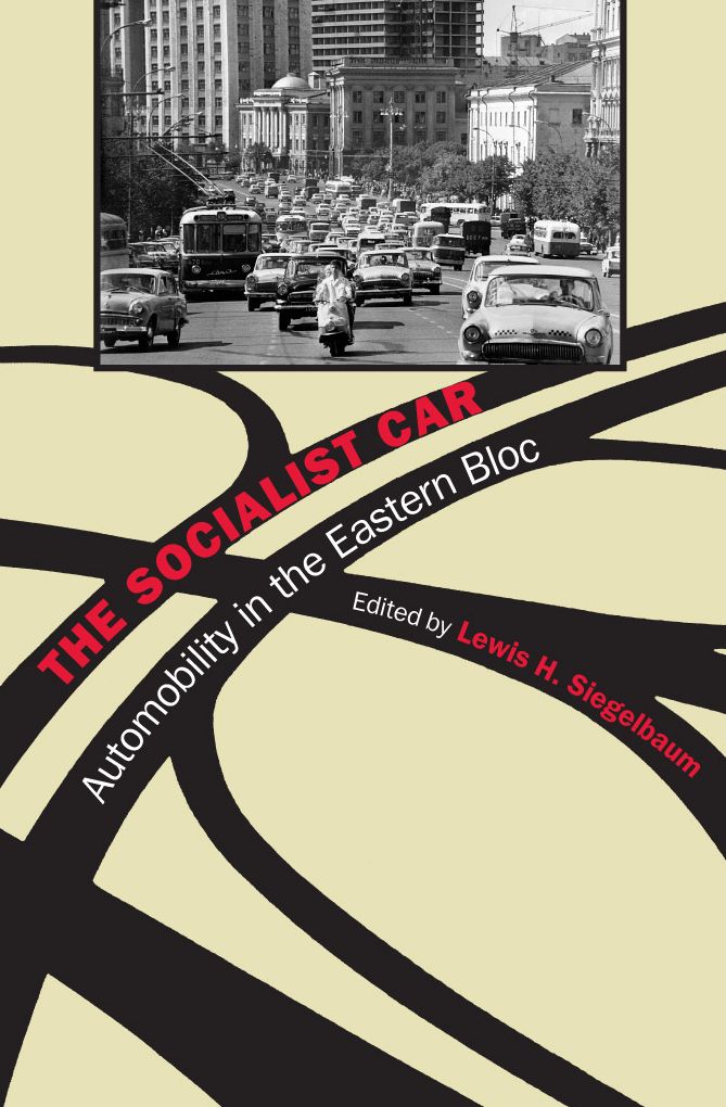 The Socialist Car: automobility in the Eastern Bloc