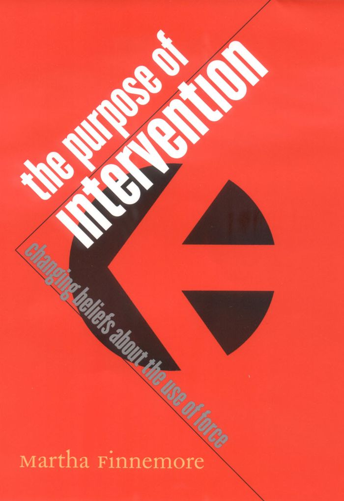 The Purpose of Intervention: Changing Beliefs About the Use of Force