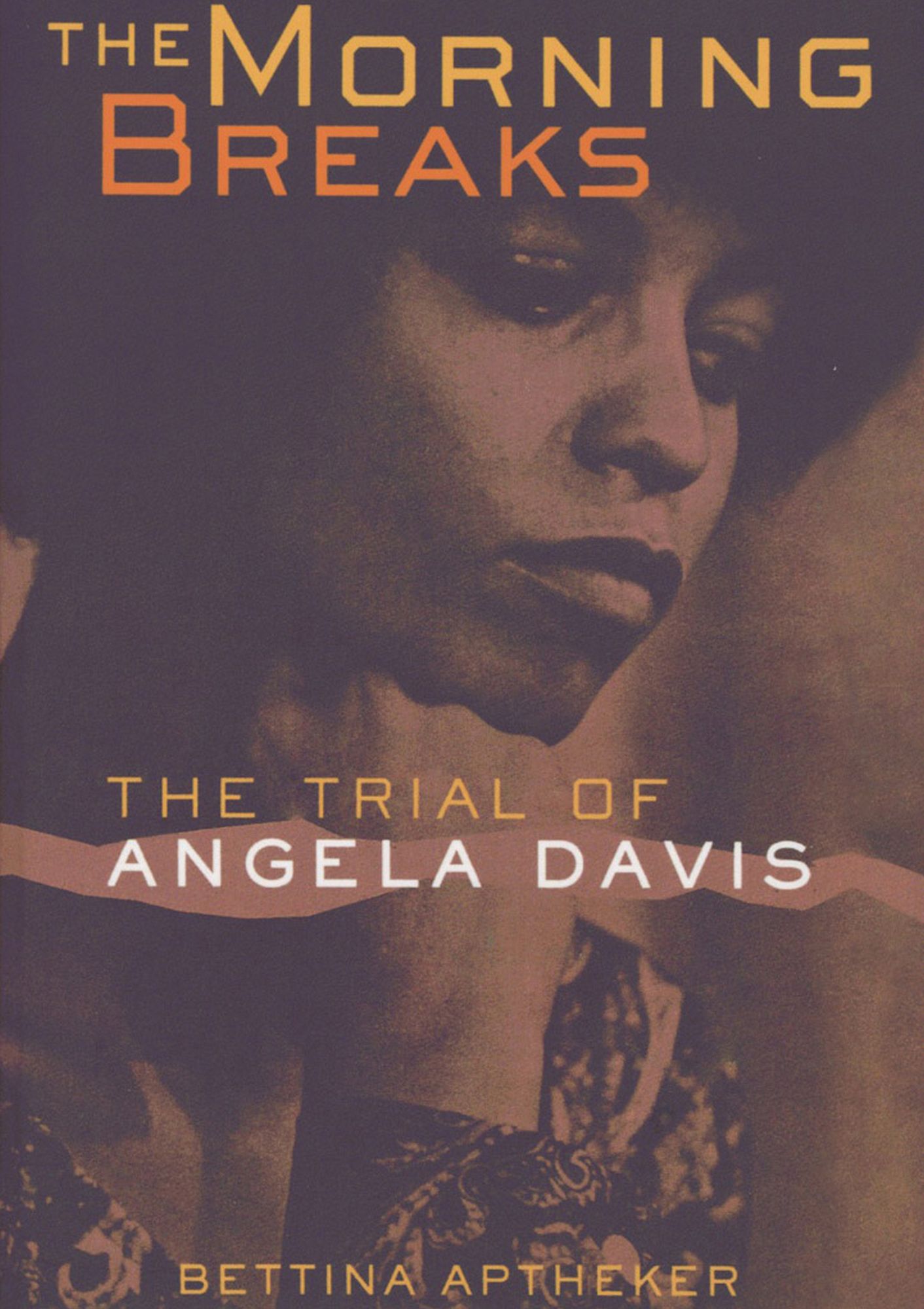 The Morning Breaks: The Trial of Angela Davis