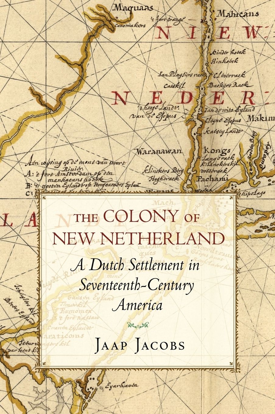 The Colony of New Netherland: A Dutch Settlement in Seventeenth-Century America