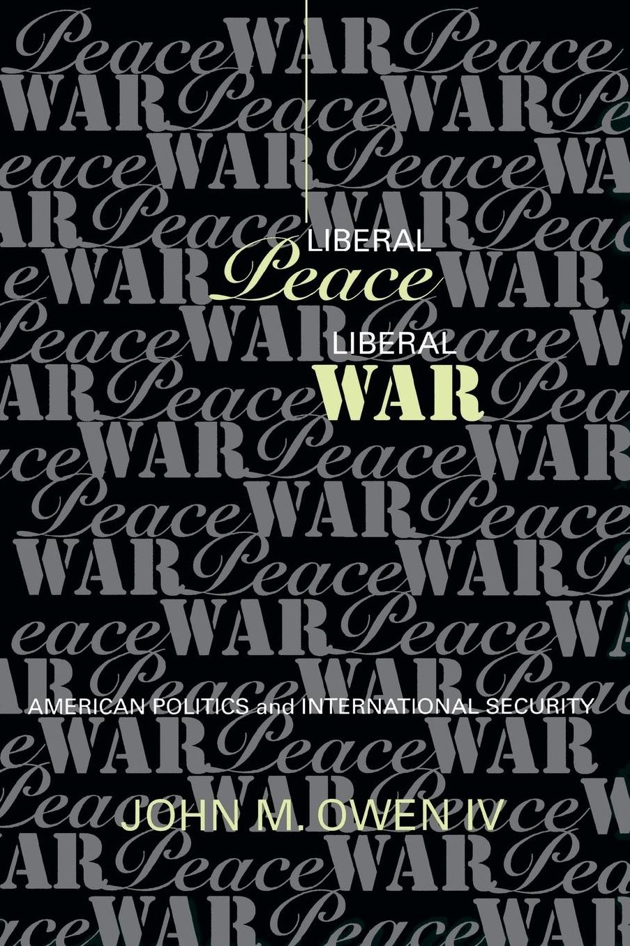 Liberal Peace, Liberal War