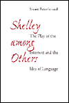 Shelley among Others: The Play of the Intertext and the Idea of Language