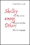 Shelley among Others: The Play of the Intertext and the Idea of Language