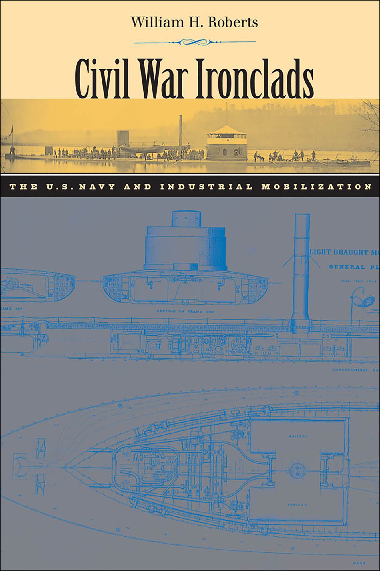Civil War Ironclads: The U.S. Navy and Industrial Mobilization