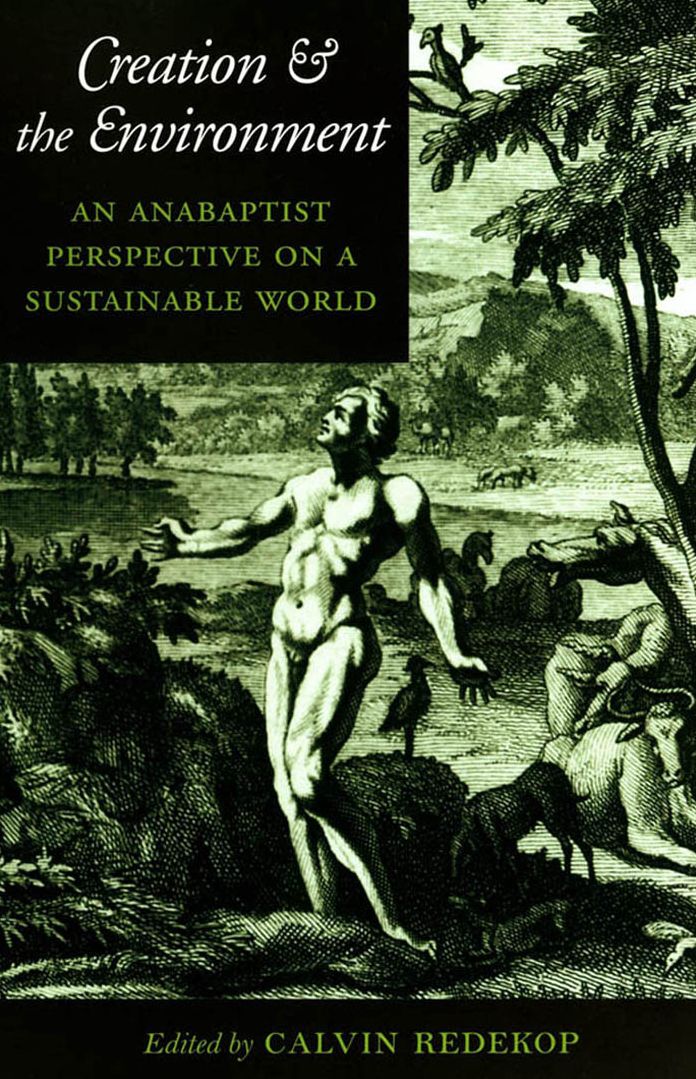 Creation and the Environment: An Anabaptist Perspective on a Sustainable World