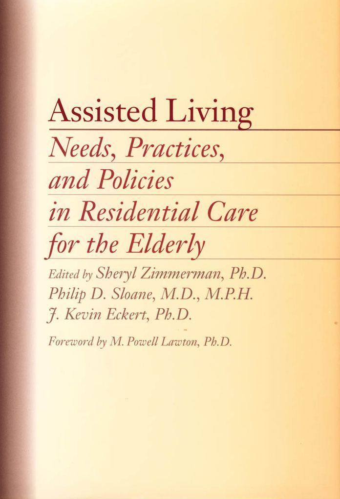Assisted Living: Needs, Practices, and Policies in Residential Care for the Elderly