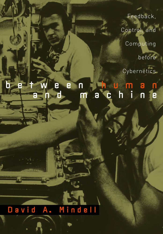 Between Human and Machine: Feedback, Control, and Computing before Cybernetics
