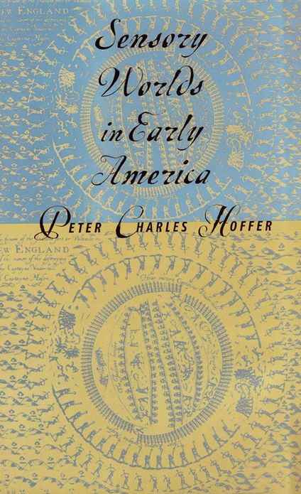 Sensory Worlds in Early America