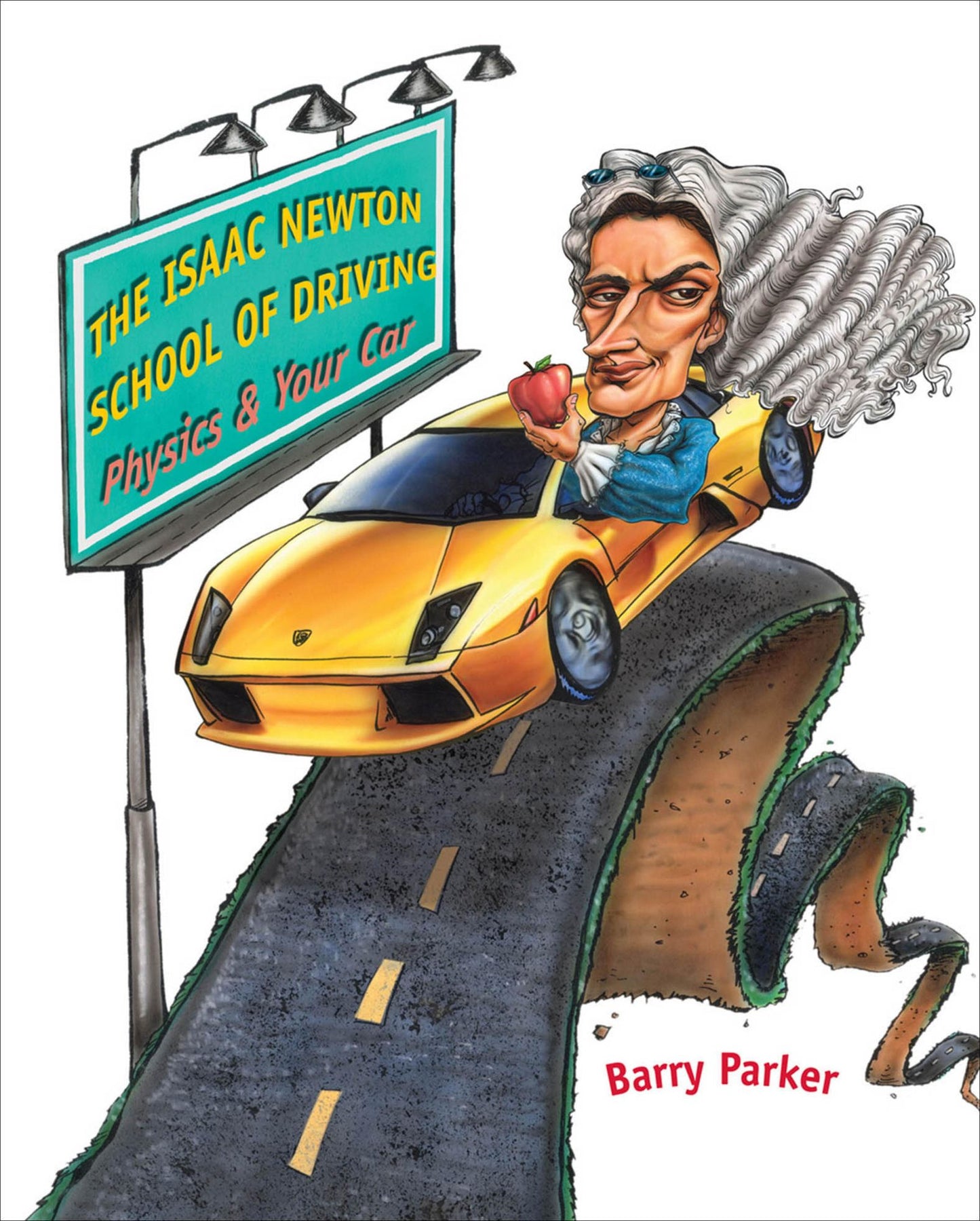 The Isaac Newton School of Driving: Physics and Your Car