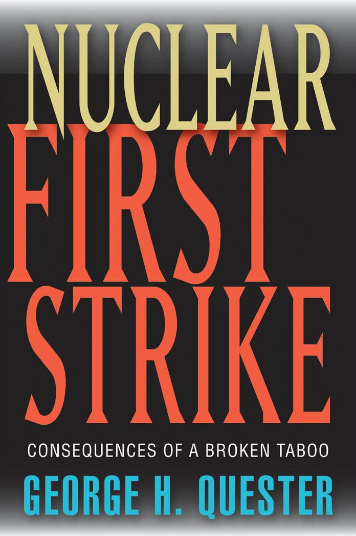 Nuclear First Strike: Consequences of a Broken Taboo