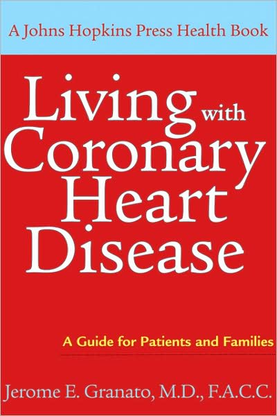 Living with Coronary Heart Disease: A Guide for Patients and Families