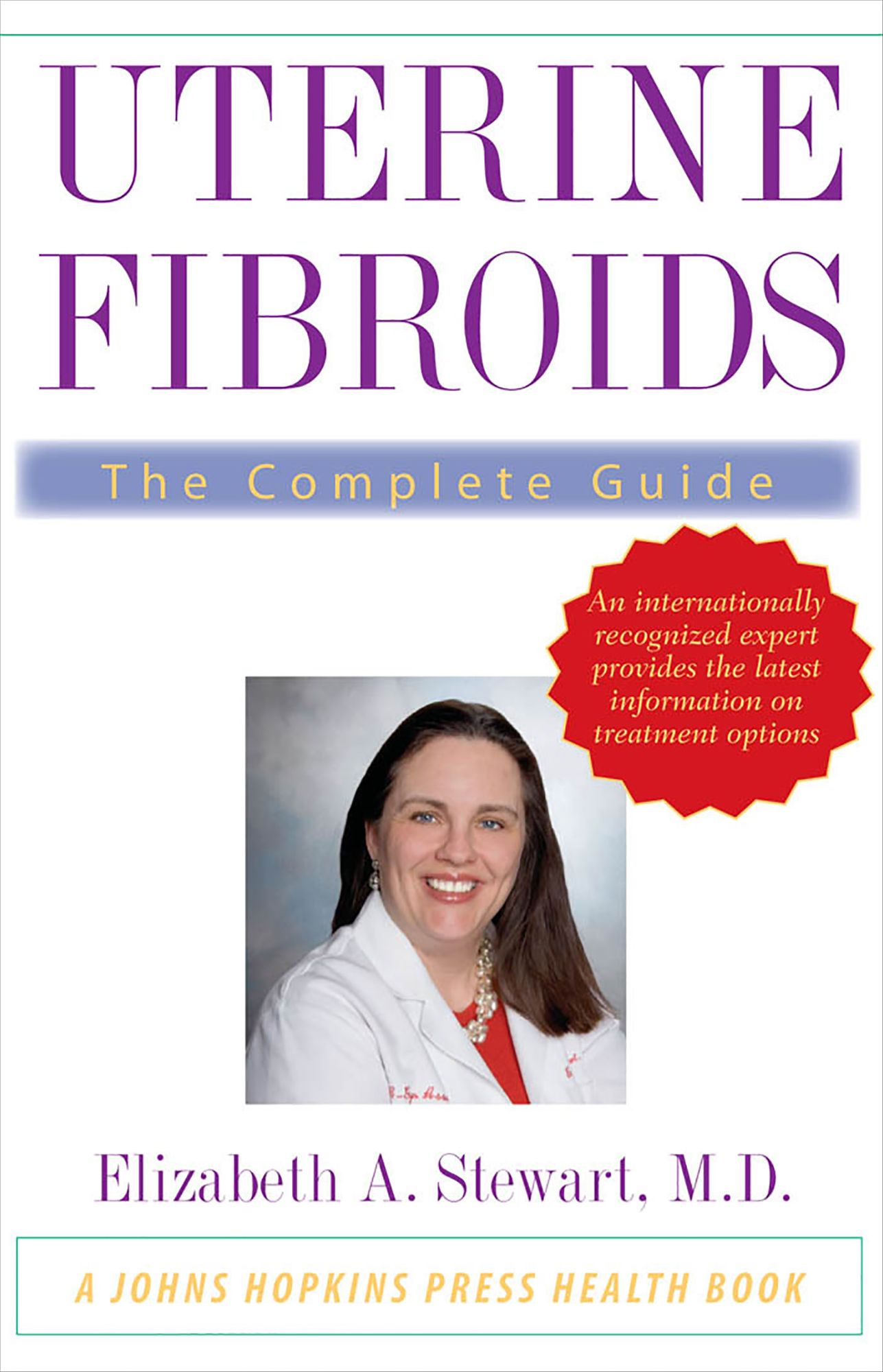 Uterine Fibroids: The Complete Guide