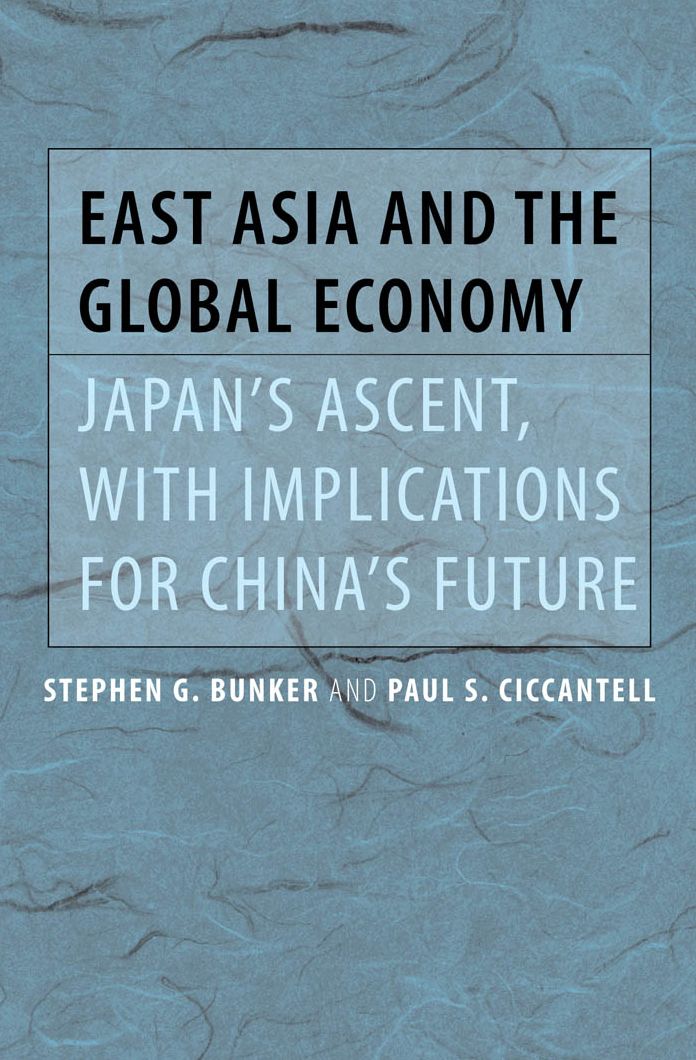 East Asia and the Global Economy: Japan's Ascent, with Implications for China's Future