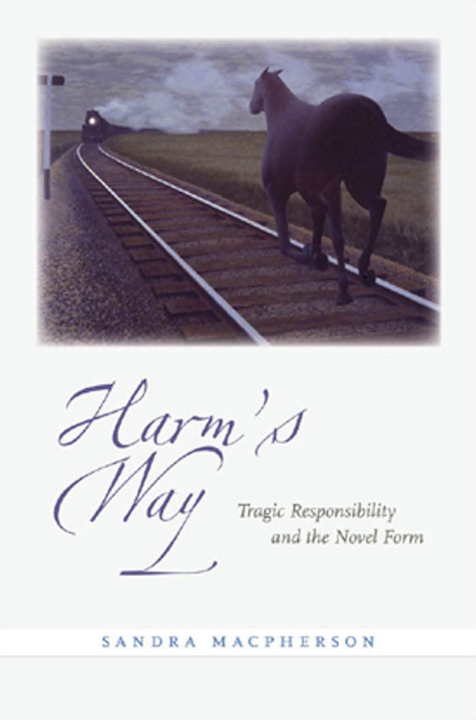 Harm's Way: Tragic Responsibility and the Novel Form