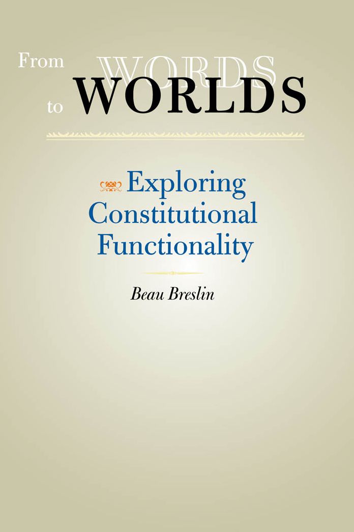 From Words to Worlds: Exploring Constitutional Functionality