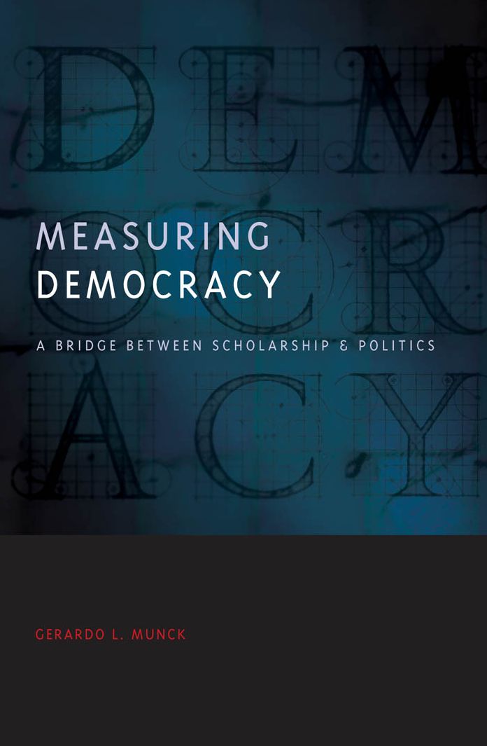 Measuring Democracy: A Bridge between Scholarship and Politics