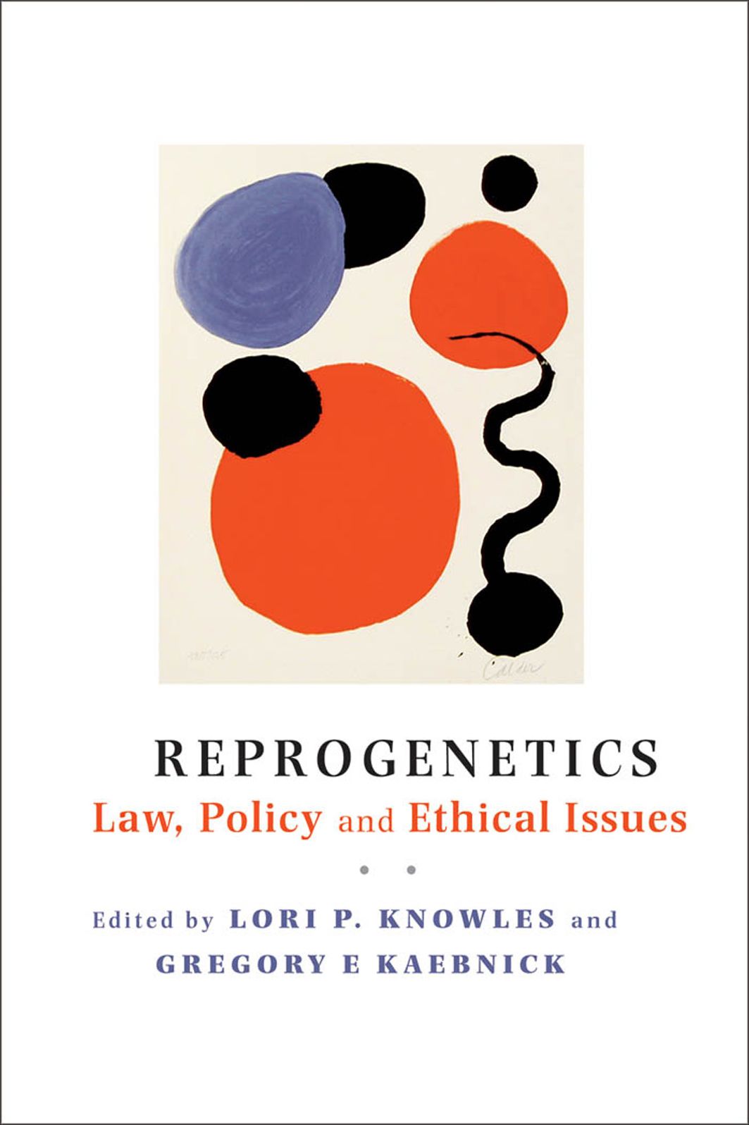 Reprogenetics: Law, Policy, and Ethical Issues
