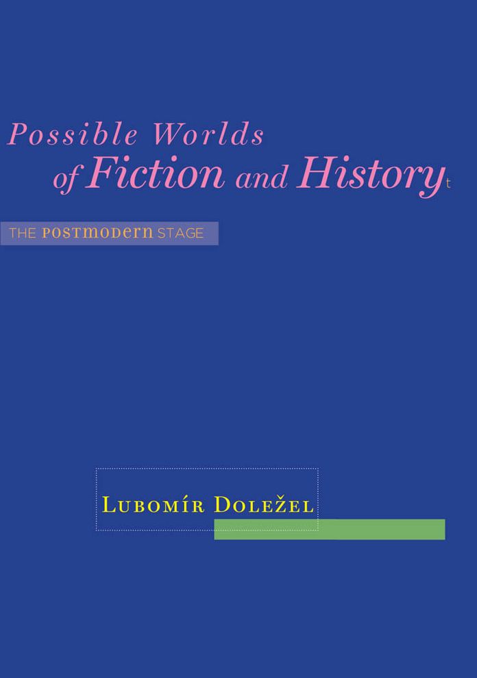 Possible Worlds of Fiction and History: The Postmodern Stage