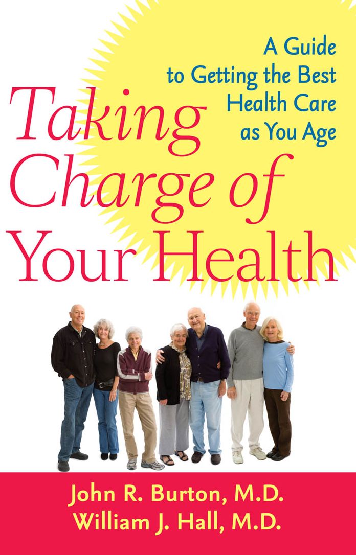 Taking Charge of Your Health: A Guide to Getting the Best Health Care as You Age