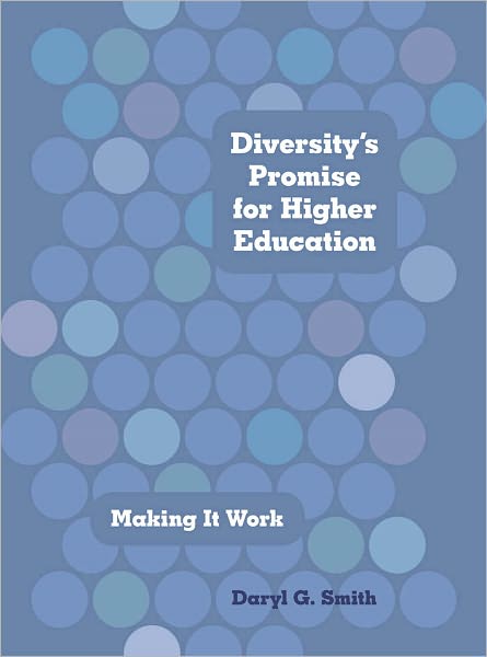 Diversity's Promise for Higher Education: Making It Work